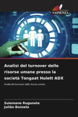 Analisi del turnover delle risorse umane presso la societ� Tongaat Hulett ADX