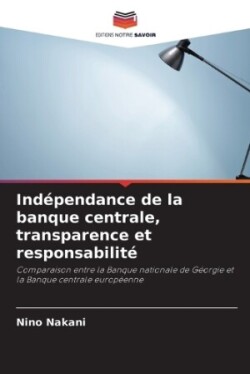 Indépendance de la banque centrale, transparence et responsabilité