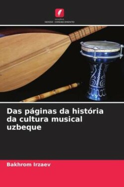 Das p�ginas da hist�ria da cultura musical uzbeque