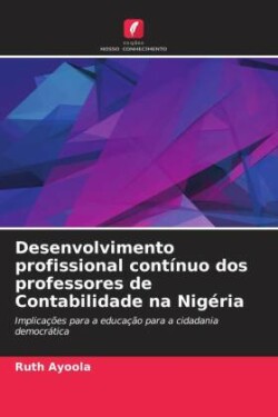 Desenvolvimento profissional cont�nuo dos professores de Contabilidade na Nig�ria
