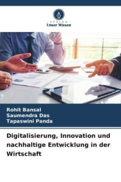 Digitalisierung, Innovation und nachhaltige Entwicklung in der Wirtschaft