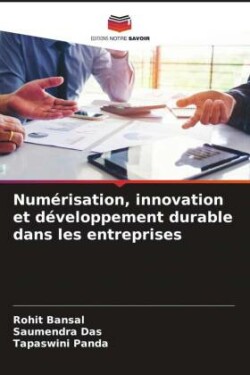 Num�risation, innovation et d�veloppement durable dans les entreprises