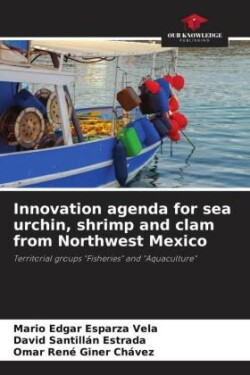 Innovation agenda for sea urchin, shrimp and clam from Northwest Mexico