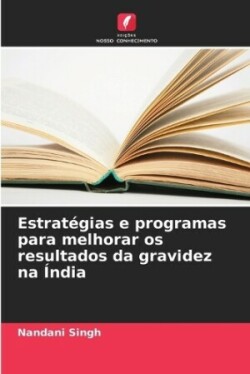 Estratégias e programas para melhorar os resultados da gravidez na Índia