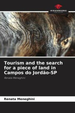 Tourism and the search for a piece of land in Campos do Jord�o-SP