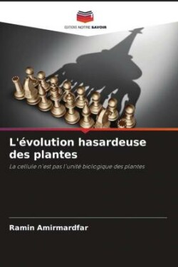 L'évolution hasardeuse des plantes