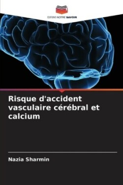 Risque d'accident vasculaire cérébral et calcium