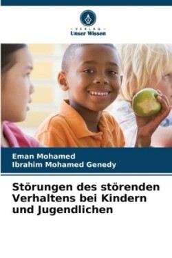 Störungen des störenden Verhaltens bei Kindern und Jugendlichen