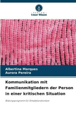 Kommunikation mit Familienmitgliedern der Person in einer kritischen Situation