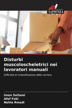 Disturbi muscoloscheletrici nei lavoratori manuali