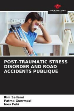 Post-Traumatic Stress Disorder and Road Accidents Publique