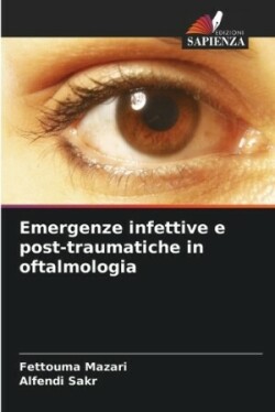Emergenze infettive e post-traumatiche in oftalmologia