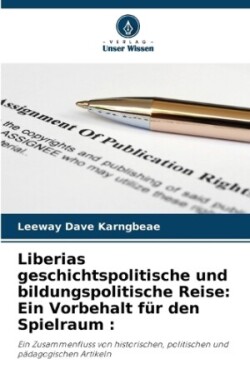 Liberias geschichtspolitische und bildungspolitische Reise