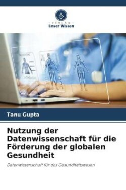 Nutzung der Datenwissenschaft für die Förderung der globalen Gesundheit