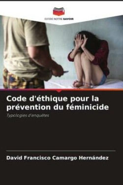 Code d'éthique pour la prévention du féminicide