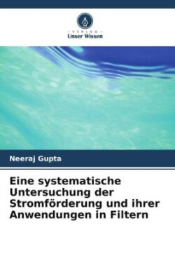 Eine systematische Untersuchung der Stromförderung und ihrer Anwendungen in Filtern