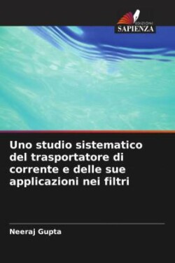 Uno studio sistematico del trasportatore di corrente e delle sue applicazioni nei filtri