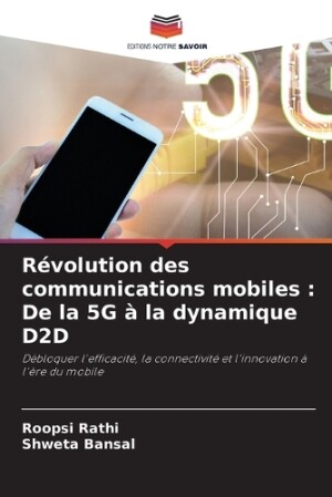 Révolution des communications mobiles : De la 5G à la dynamique D2D