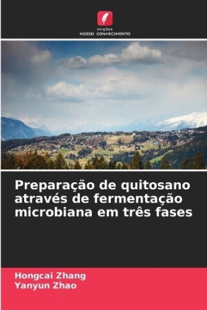 Preparação de quitosano através de fermentação microbiana em três fases