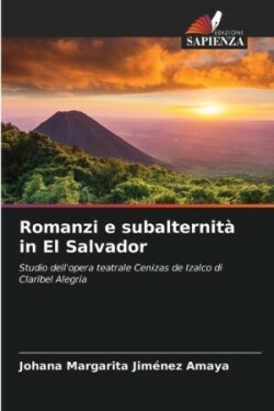 Romanzi e subalternit� in El Salvador