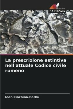 prescrizione estintiva nell'attuale Codice civile rumeno