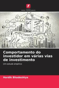 Comportamento do investidor em várias vias de investimento