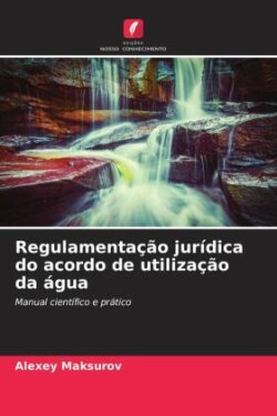 Regulamentação jurídica do acordo de utilização da água