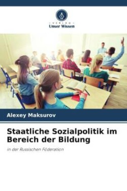 Staatliche Sozialpolitik im Bereich der Bildung