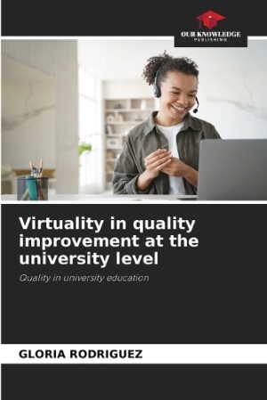 Virtuality in quality improvement at the university level