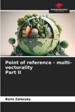 Point of reference - multi-vectorality Part II