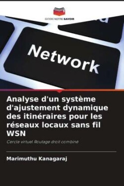 Analyse d'un système d'ajustement dynamique des itinéraires pour les réseaux locaux sans fil WSN