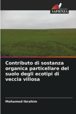 Contributo di sostanza organica particellare del suolo degli ecotipi di veccia villosa