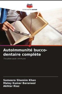 AutoImmunité bucco-dentaire complète