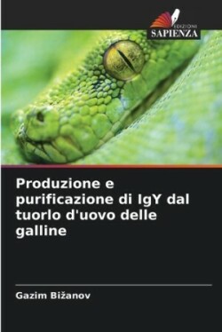 Produzione e purificazione di IgY dal tuorlo d'uovo delle galline