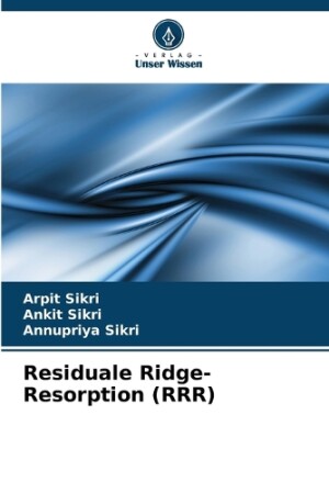 Residuale Ridge-Resorption (RRR)