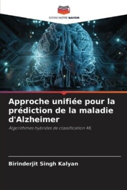 Approche unifiée pour la prédiction de la maladie d'Alzheimer