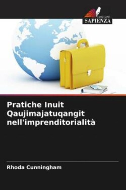 Pratiche Inuit Qaujimajatuqangit nell'imprenditorialit�