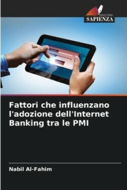 Fattori che influenzano l'adozione dell'Internet Banking tra le PMI