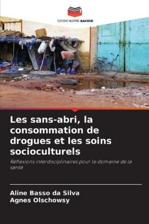 Les sans-abri, la consommation de drogues et les soins socioculturels