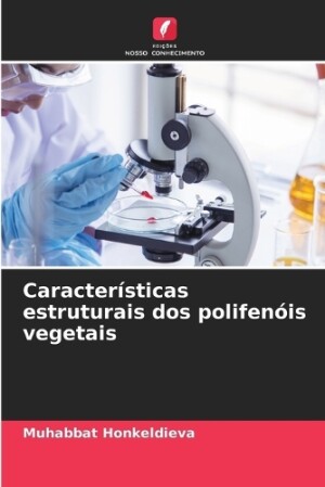Caracter�sticas estruturais dos polifen�is vegetais