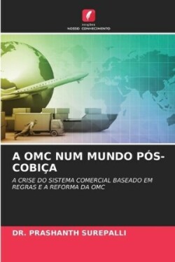 A Omc Num Mundo Pós-Cobiça