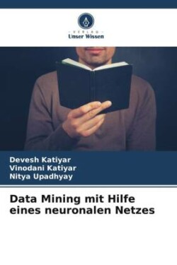 Data Mining mit Hilfe eines neuronalen Netzes