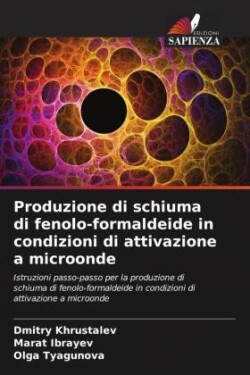 Produzione di schiuma di fenolo-formaldeide in condizioni di attivazione a microonde