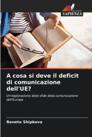 A cosa si deve il deficit di comunicazione dell'UE?