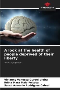 look at the health of people deprived of their liberty
