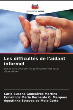 Les difficultés de l'aidant informel