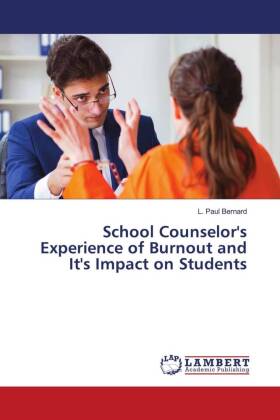 School Counselor's Experience of Burnout and It's Impact on Students
