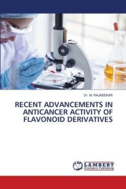 Recent Advancements in Anticancer Activity of Flavonoid Derivatives