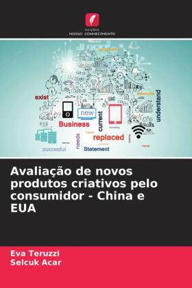 Avaliação de novos produtos criativos pelo consumidor - China e EUA