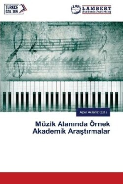 Müzik Alanında Örnek Akademik Araştırmalar